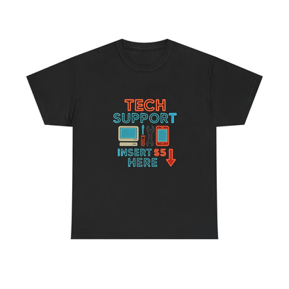 Tech Support T‑Shirt — “Insert 5 Here” Funny IT Repair Tee