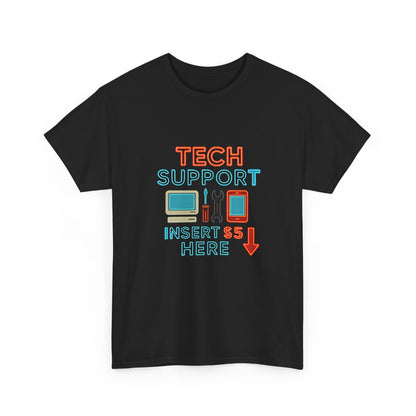 Tech Support T‑Shirt — “Insert 5 Here” Funny IT Repair Tee