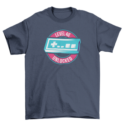 Level 40 unlocked t-shirt design